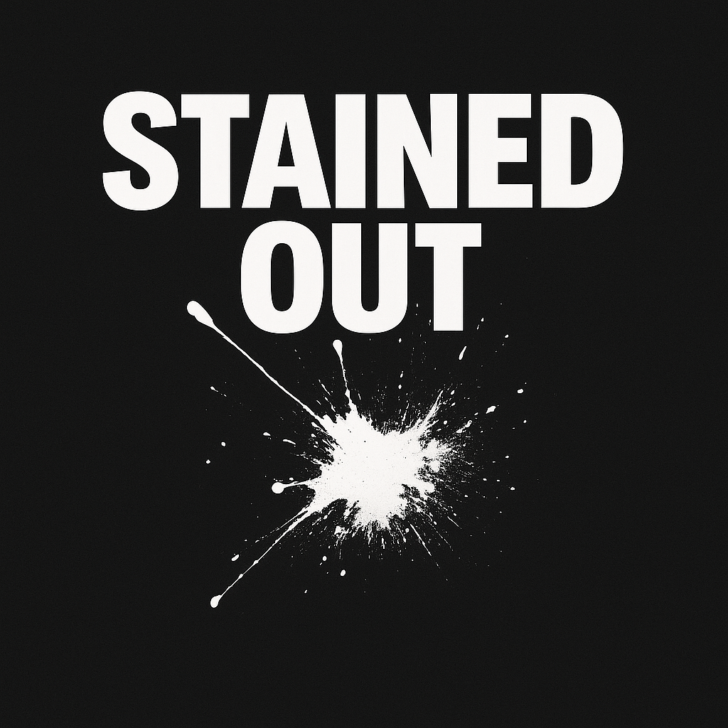 STAINED OUT Collection